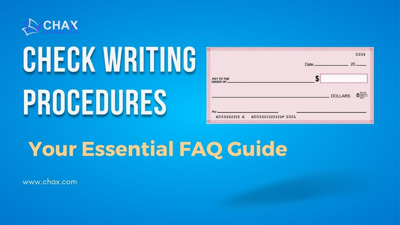 Check Writing Procedures: Your Essential FAQ Guide - CHAX